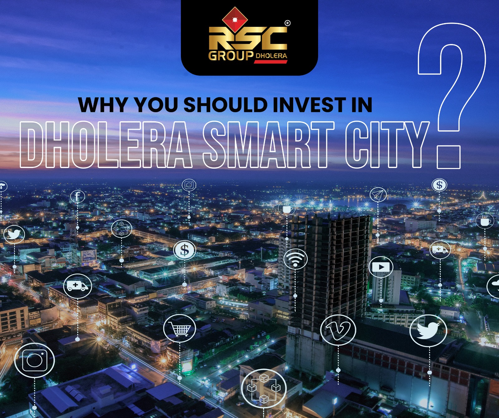 Why Should You Invest in Dholera Smart City?